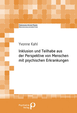 Buchcover Inklusion und Teilhabe aus der Perspektive von Menschen mit psychischen Erkrankungen | Yvonne Kahl | EAN 9783884146606 | ISBN 3-88414-660-2 | ISBN 978-3-88414-660-6