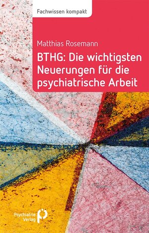 Buchcover BTHG: Die wichtigsten Neuerungen für die psychiatrische Arbeit | Matthias Rosemann | EAN 9783884146989 | ISBN 3-88414-698-X | ISBN 978-3-88414-698-9
