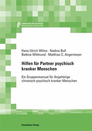 Buchcover Hilfen für Partner psychisch Kranker | Hans U Wilms | EAN 9783884147269 | ISBN 3-88414-726-9 | ISBN 978-3-88414-726-9