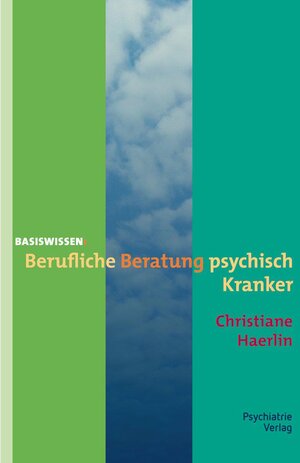 Buchcover Berufliche Beratung psychisch Kranker | Christiane Haerlin | EAN 9783884147399 | ISBN 3-88414-739-0 | ISBN 978-3-88414-739-9