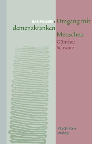 Buchcover Umgang mit demenzkranken Menschen | Günther Schwarz | EAN 9783884147542 | ISBN 3-88414-754-4 | ISBN 978-3-88414-754-2