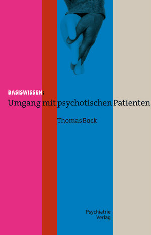 Buchcover Umgang mit psychotischen Patienten, E-Book (ePub) | Thomas Bock | EAN 9783884148020 | ISBN 3-88414-802-8 | ISBN 978-3-88414-802-0