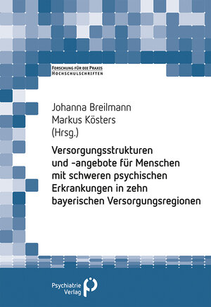 Buchcover Psychiatrische und psychosoziale Versorgungsstrukturen und- angebote in Schwaben und Oberbayern  | EAN 9783884148471 | ISBN 3-88414-847-8 | ISBN 978-3-88414-847-1