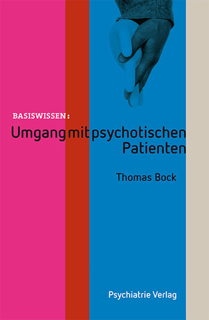 Buchcover Umgang mit psychotischen Patienten | Thomas Bock | EAN 9783884148518 | ISBN 3-88414-851-6 | ISBN 978-3-88414-851-8