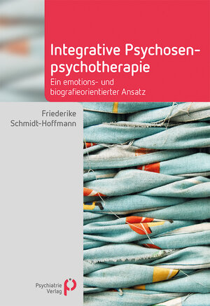 Buchcover Integrative Psychosenpsychotherapie | Friederike Schmidt-Hoffmann | EAN 9783884148556 | ISBN 3-88414-855-9 | ISBN 978-3-88414-855-6