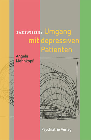 Buchcover Umgang mit depressiven Patienten | Angela Mahnkopf | EAN 9783884148754 | ISBN 3-88414-875-3 | ISBN 978-3-88414-875-4