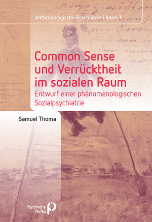 Buchcover Common Sense und Verrücktheit im sozialen Raum | Samuel Thoma | EAN 9783884149409 | ISBN 3-88414-940-7 | ISBN 978-3-88414-940-9