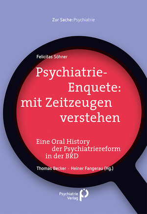 Buchcover Psychiatrie-Enquete: mit Zeitzeugen verstehen | Felicitas Söhner | EAN 9783884149539 | ISBN 3-88414-953-9 | ISBN 978-3-88414-953-9