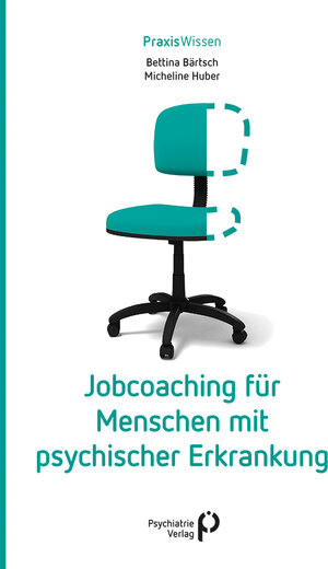 Buchcover Jobcoaching für Menschen mit psychischer Erkrankung | Bettina Bärtsch | EAN 9783884149621 | ISBN 3-88414-962-8 | ISBN 978-3-88414-962-1