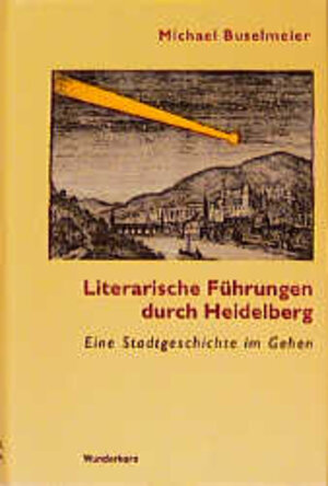 Buchcover Literarische Führungen durch Heidelberg | Michael Buselmeier | EAN 9783884231005 | ISBN 3-88423-100-6 | ISBN 978-3-88423-100-5