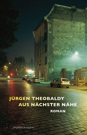 Buchcover Aus nächster Nähe | Jürgen Theobaldy | EAN 9783884234556 | ISBN 3-88423-455-2 | ISBN 978-3-88423-455-6