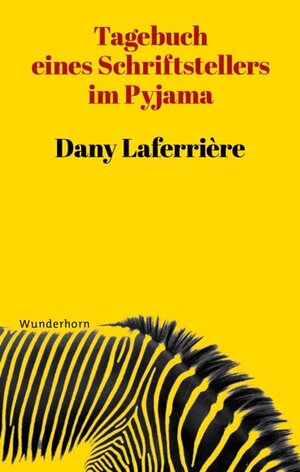 Buchcover Tagebuch eines Schriftstellers im Pyjama | Dany Laferrière | EAN 9783884234938 | ISBN 3-88423-493-5 | ISBN 978-3-88423-493-8