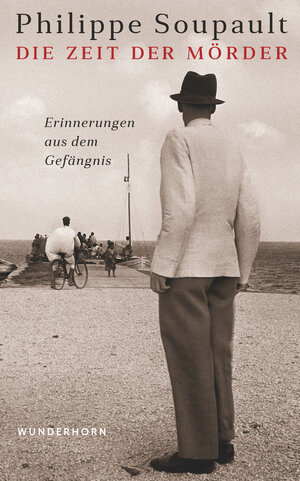 Buchcover Die Zeit der Mörder | Philippe Soupault | EAN 9783884235713 | ISBN 3-88423-571-0 | ISBN 978-3-88423-571-3