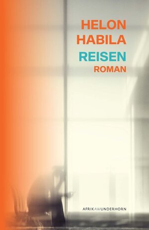 Buchcover Reisen | Helon Habila | EAN 9783884236369 | ISBN 3-88423-636-9 | ISBN 978-3-88423-636-9
