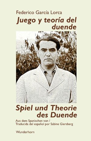 Buchcover Spiel und Theorie des Duende | Federico Garcia Lorca | EAN 9783884237038 | ISBN 3-88423-703-9 | ISBN 978-3-88423-703-8