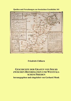 Buchcover Geschichte der Grafen zu Solms zwischen Reformation und Westfälischem Frieden | Friedrich Uhlhorn | EAN 9783884433164 | ISBN 3-88443-316-4 | ISBN 978-3-88443-316-4