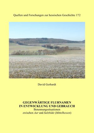 Buchcover Gegenwärtige Flurnamen in Entwicklung und Gebrauch | David Gerhardt | EAN 9783884433270 | ISBN 3-88443-327-X | ISBN 978-3-88443-327-0