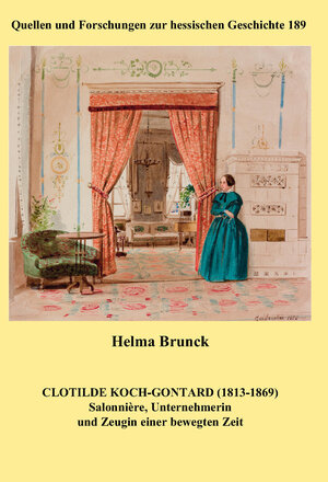 Buchcover Clotilde Koch-Gontard (1813-1869) | Helma Brunck | EAN 9783884433447 | ISBN 3-88443-344-X | ISBN 978-3-88443-344-7