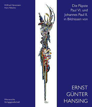 Buchcover Die Päpste Paul VI. und Johannes Paul II. in Bildnissen von Ernst Günter Hansing | Wilfried Hansmann | EAN 9783884622391 | ISBN 3-88462-239-0 | ISBN 978-3-88462-239-1