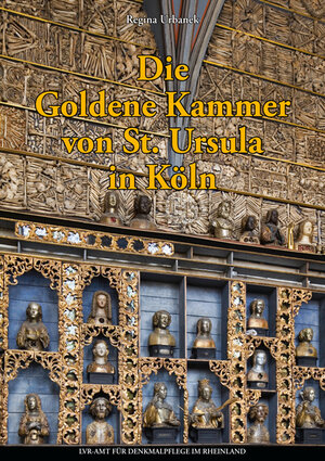 Buchcover Die Goldene Kammer von St. Ursula in Köln | Regina Urbanek | EAN 9783884623060 | ISBN 3-88462-306-0 | ISBN 978-3-88462-306-0
