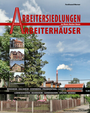 Buchcover Arbeitersiedlungen Arbeitersiedlungen - Arbeiterhäuser im Rhein-Neckar-Raum | Ferdinand Werner | EAN 9783884623305 | ISBN 3-88462-330-3 | ISBN 978-3-88462-330-5