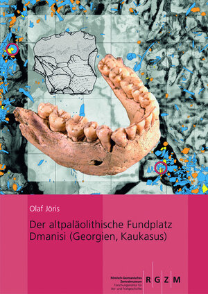 Buchcover Der altpaläolithische Fundplatz Dmanisi (Georgien, Kaukasus) | Olaf Jöris | EAN 9783884671214 | ISBN 3-88467-121-9 | ISBN 978-3-88467-121-4