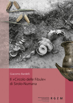 Buchcover Il »Circolo delle Fibule« di Sirolo-Numana | Giacomo Bardelli | EAN 9783884673621 | ISBN 3-88467-362-9 | ISBN 978-3-88467-362-1