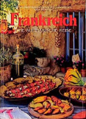 Buchcover Frankreich - Eine Kulinarische Reise | Marianne Comolli | EAN 9783884721803 | ISBN 3-88472-180-1 | ISBN 978-3-88472-180-3