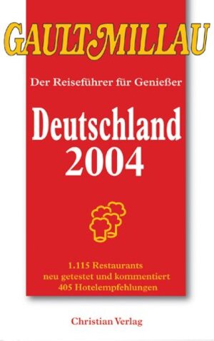 GAULT MILLAU Deutschland 2004. Der Reiseführer für Genießer