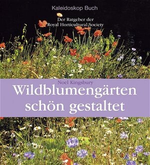 Wildblumengärten schön gestaltet. Ein Ratgeber der Royal Horticultural Society