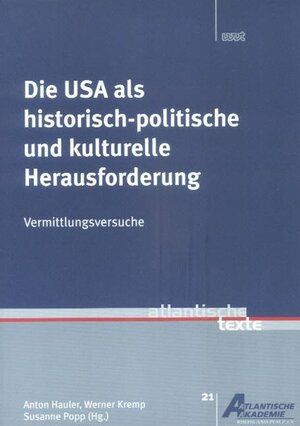 Die USA als historisch-politische und kulturelle Herausforderung: Vermittlungsversuche