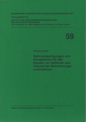Buchcover Rahmenbedingungen und Perspektiven für den Einsatz von Optionen und Futures bei Versicherungsunternehmen | Wolfgang Bühler | EAN 9783884873847 | ISBN 3-88487-384-9 | ISBN 978-3-88487-384-7