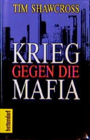 Buchcover Krieg gegen die Mafia | Tim Shawcross | EAN 9783884981078 | ISBN 3-88498-107-2 | ISBN 978-3-88498-107-8