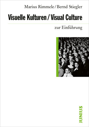 Buchcover Visuelle Kulturen / Visual Culture zur Einführung | Marius Rimmele | EAN 9783885060604 | ISBN 3-88506-060-4 | ISBN 978-3-88506-060-4