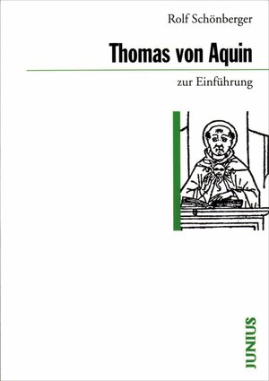 Buchcover Thomas von Aquin zur Einführung | Rolf Schönberger | EAN 9783885063513 | ISBN 3-88506-351-4 | ISBN 978-3-88506-351-3