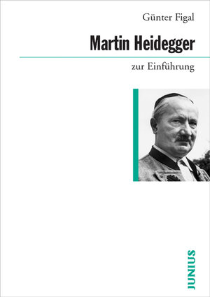 Buchcover Martin Heidegger zur Einführung | Günter Figal | EAN 9783885063810 | ISBN 3-88506-381-6 | ISBN 978-3-88506-381-0