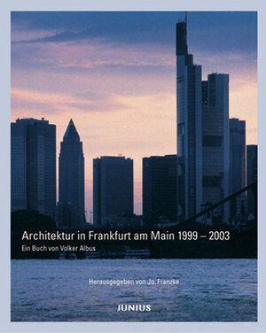 Architektur in Frankfurt 1999-2003