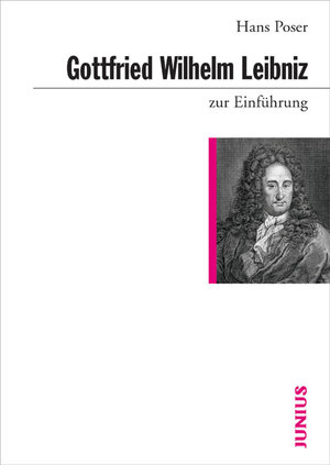 Buchcover Gottfried Wilhelm Leibniz zur Einführung | Hans Poser | EAN 9783885066132 | ISBN 3-88506-613-0 | ISBN 978-3-88506-613-2