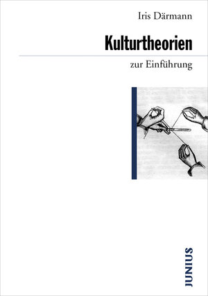 Buchcover Kulturtheorien zur Einführung | Iris Därmann | EAN 9783885066880 | ISBN 3-88506-688-2 | ISBN 978-3-88506-688-0