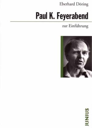 Paul K. Feyerabend zur Einführung