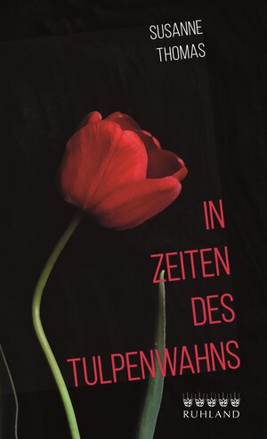 Buchcover In Zeiten des Tulpenwahns | Susanne Thomas | EAN 9783885091660 | ISBN 3-88509-166-6 | ISBN 978-3-88509-166-0