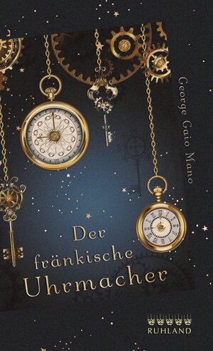 Buchcover Der fränkische Uhrmacher | George Gaio Mano | EAN 9783885091738 | ISBN 3-88509-173-9 | ISBN 978-3-88509-173-8