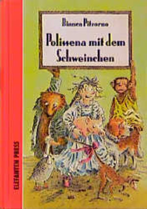 Buchcover Polissena mit dem Schweinchen | Bianca Pitzorno | EAN 9783885205791 | ISBN 3-88520-579-3 | ISBN 978-3-88520-579-1