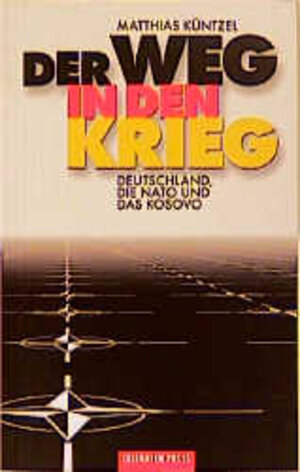 Buchcover Der Weg in den Krieg | Matthias Küntzel | EAN 9783885207719 | ISBN 3-88520-771-0 | ISBN 978-3-88520-771-9