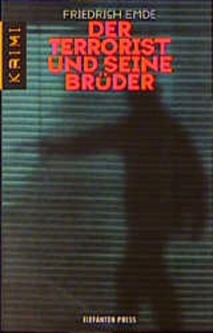 Buchcover Der Terrorist und seine Brüder | Friedrich Emde | EAN 9783885209065 | ISBN 3-88520-906-3 | ISBN 978-3-88520-906-5