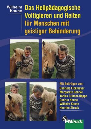 Buchcover Das Heilpädagogische Voltigieren und Reiten für Menschen mit geistiger Behinderung | Wilhelm Kaune | EAN 9783885422655 | ISBN 3-88542-265-4 | ISBN 978-3-88542-265-5