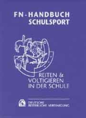 FN-Handbuch Schulsport: Reiten und Voltigieren in der Schule