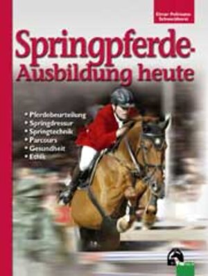 Buchcover Springpferde-Ausbildung heute | Elmar Pollmann-Schweckhorst | EAN 9783885423713 | ISBN 3-88542-371-5 | ISBN 978-3-88542-371-3