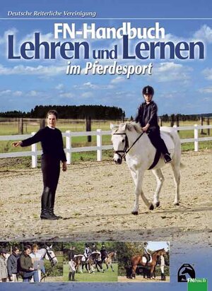 Buchcover FN-Handbuch Lehren und Lernen im Pferdesport | Claudia Elsner | EAN 9783885424352 | ISBN 3-88542-435-5 | ISBN 978-3-88542-435-2