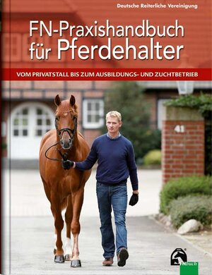 Buchcover FN-Praxishandbuch für Pferdehalter | Dr. Lutz Ahlswede | EAN 9783885427957 | ISBN 3-88542-795-8 | ISBN 978-3-88542-795-7